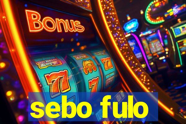 sebo fulo